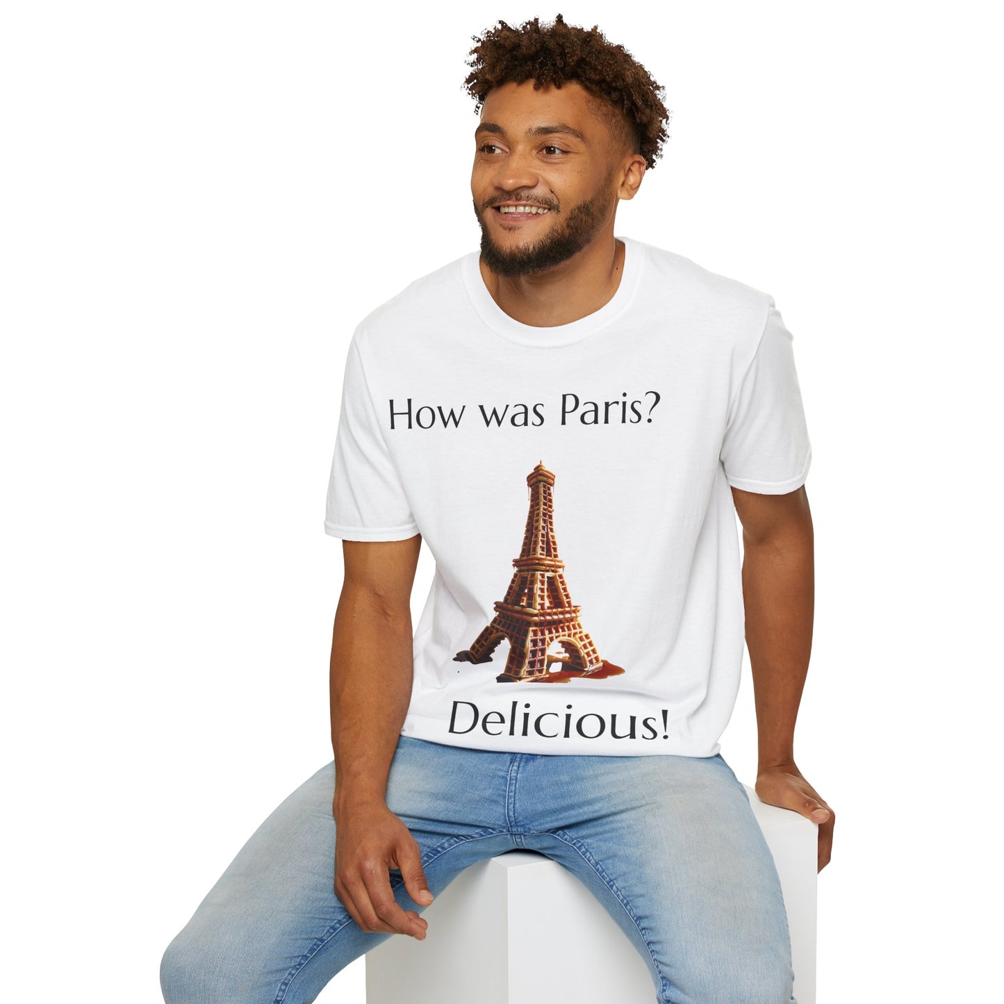 "How was Paris? Delicious!" T-Shirt