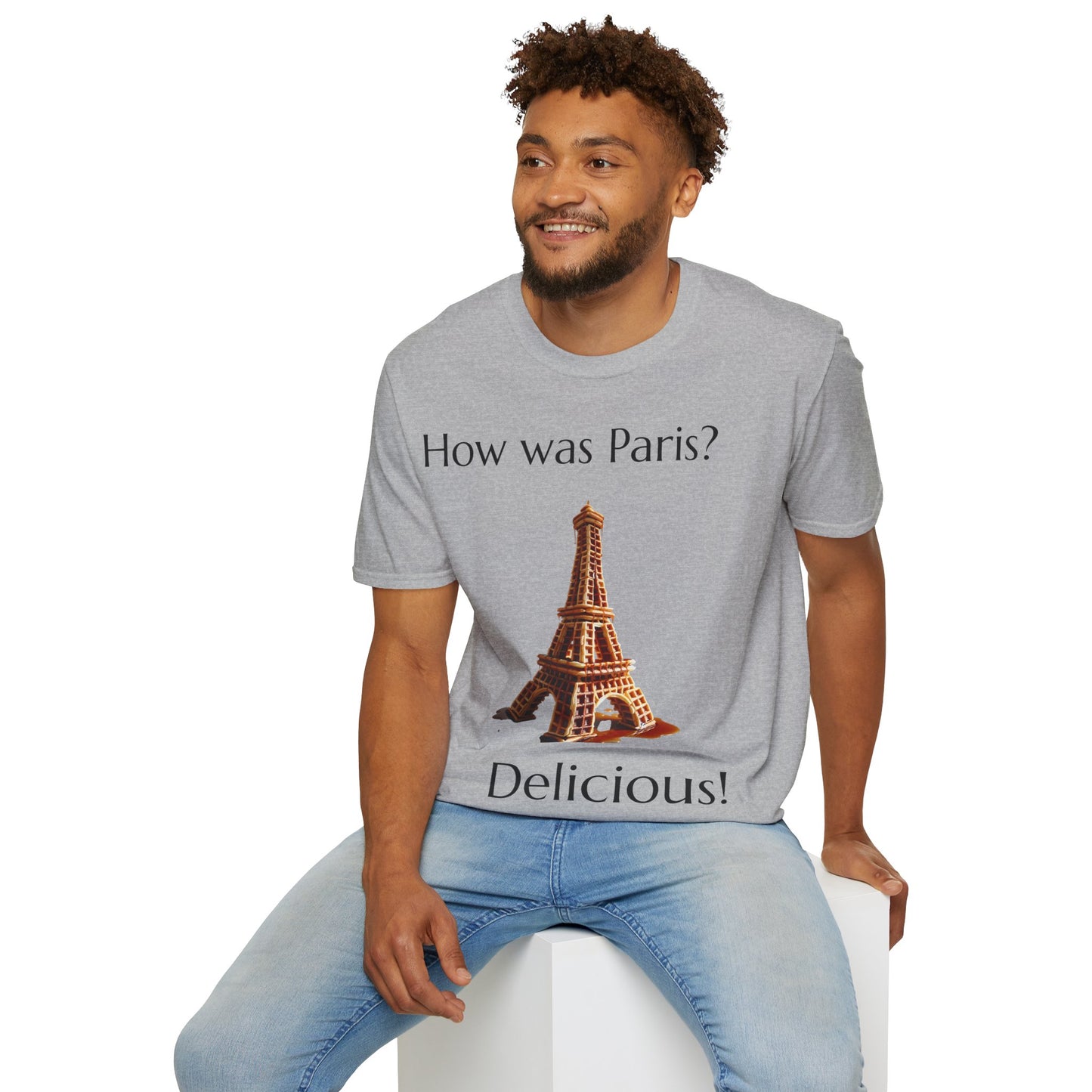 "How was Paris? Delicious!" T-Shirt