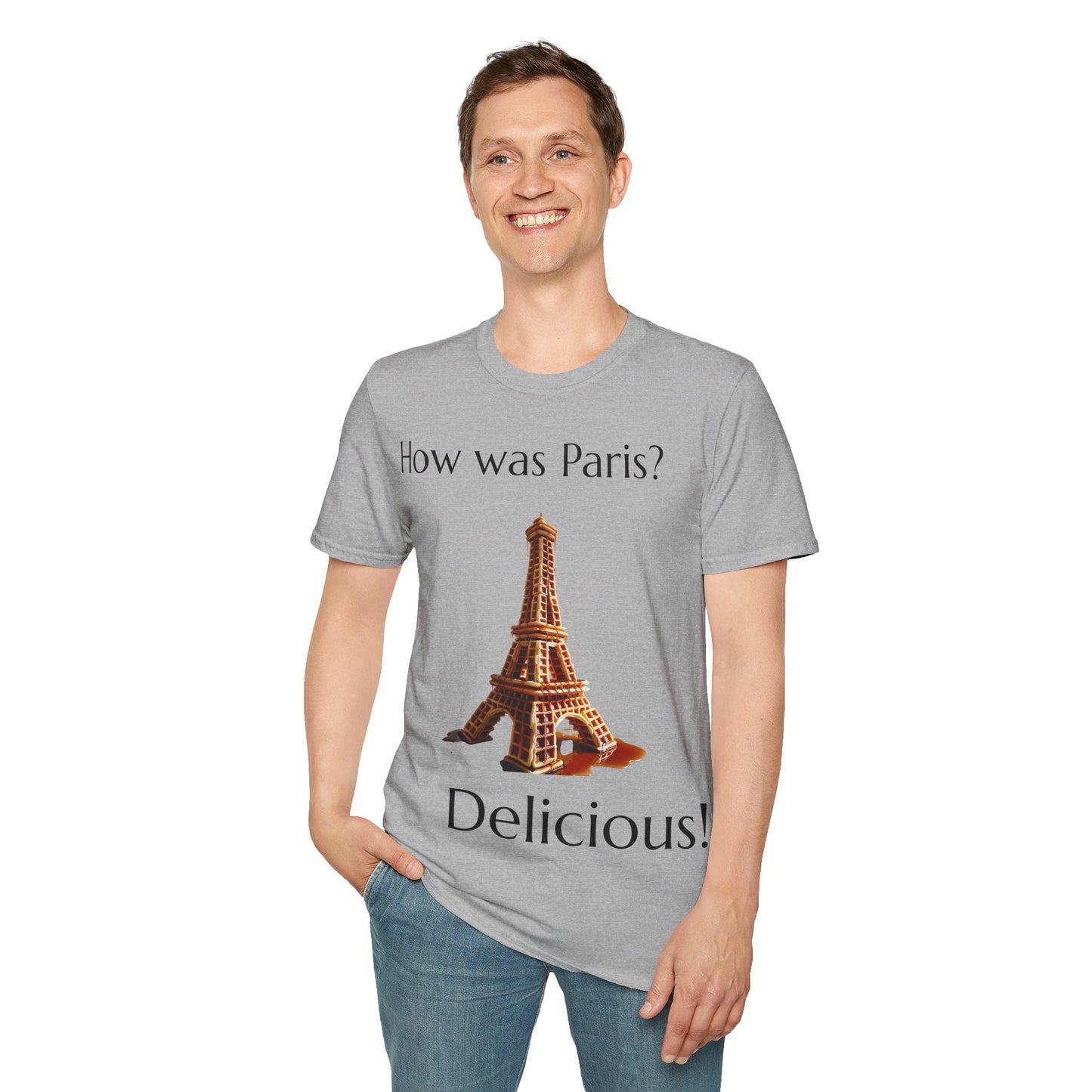 "How was Paris? Delicious!" T-Shirt