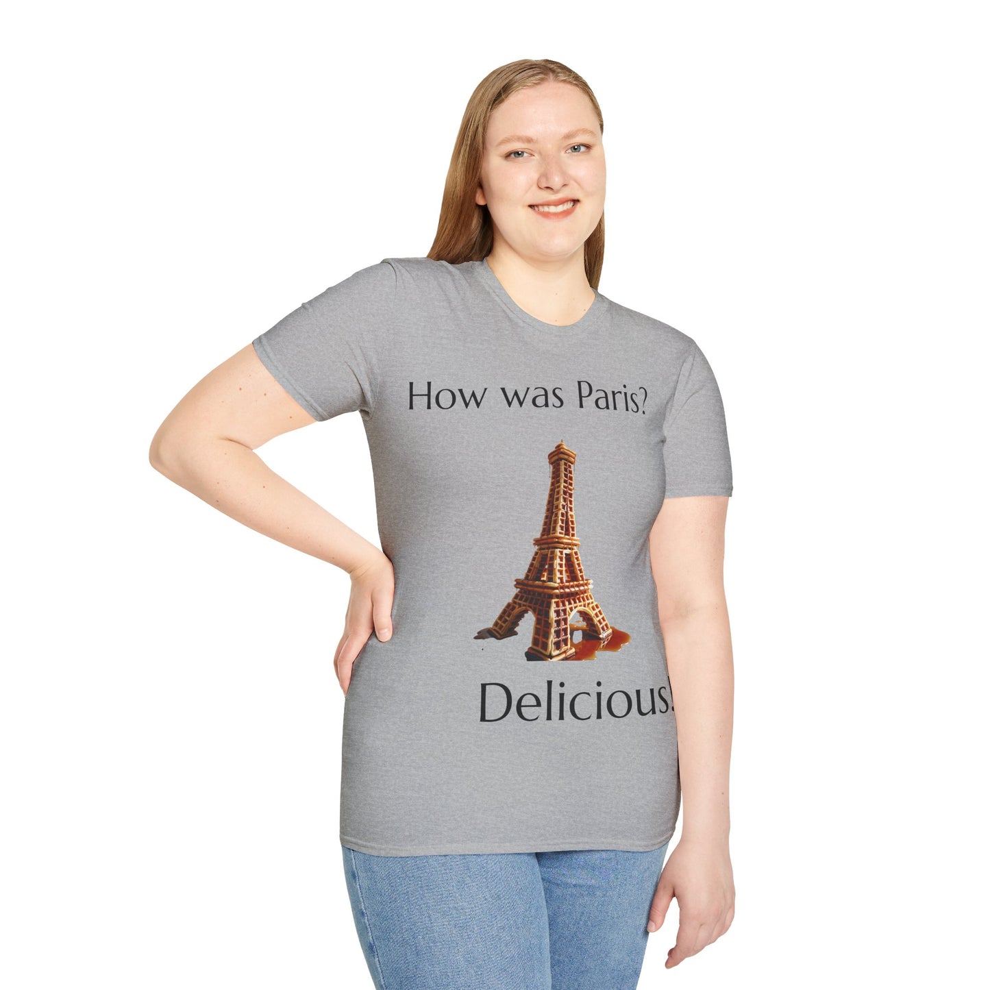 "How was Paris? Delicious!" T-Shirt