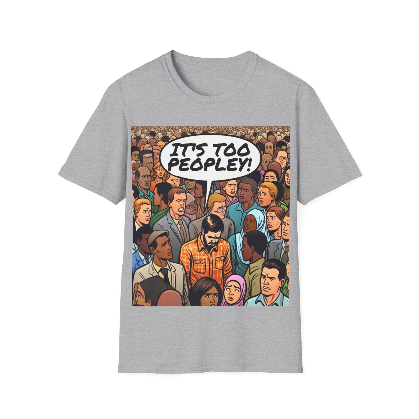 It's Too Peopley T-Shirt