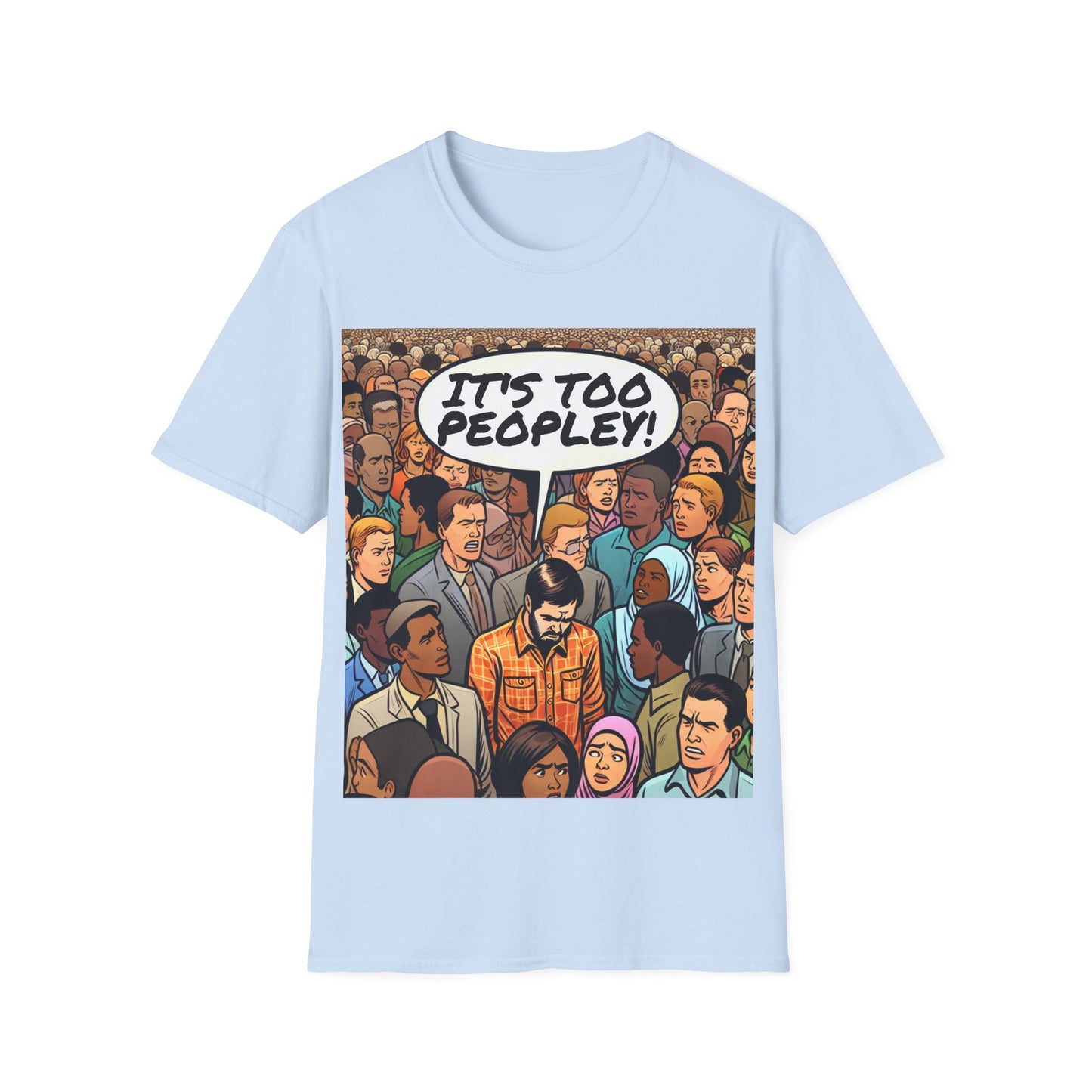 It's Too Peopley T-Shirt