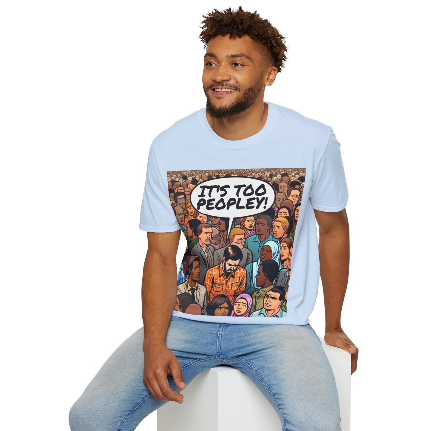 It's Too Peopley T-Shirt