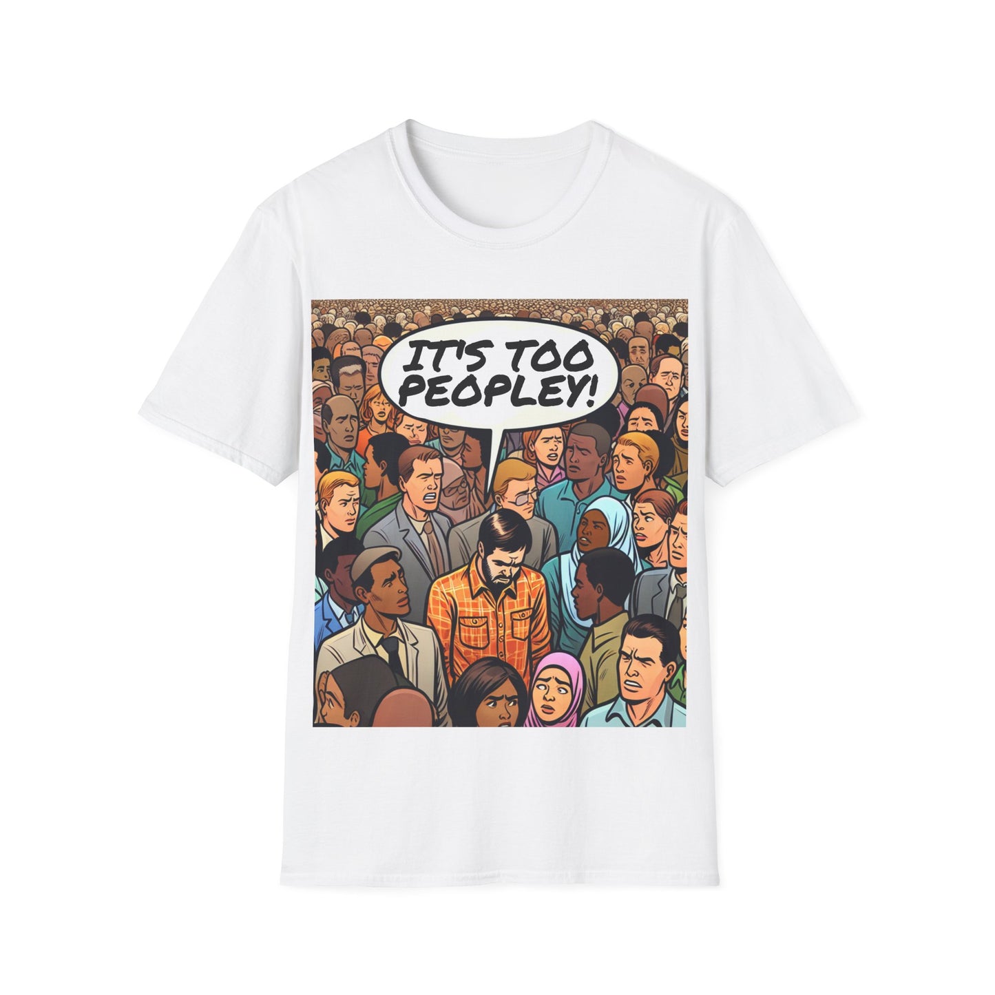 It's Too Peopley T-Shirt