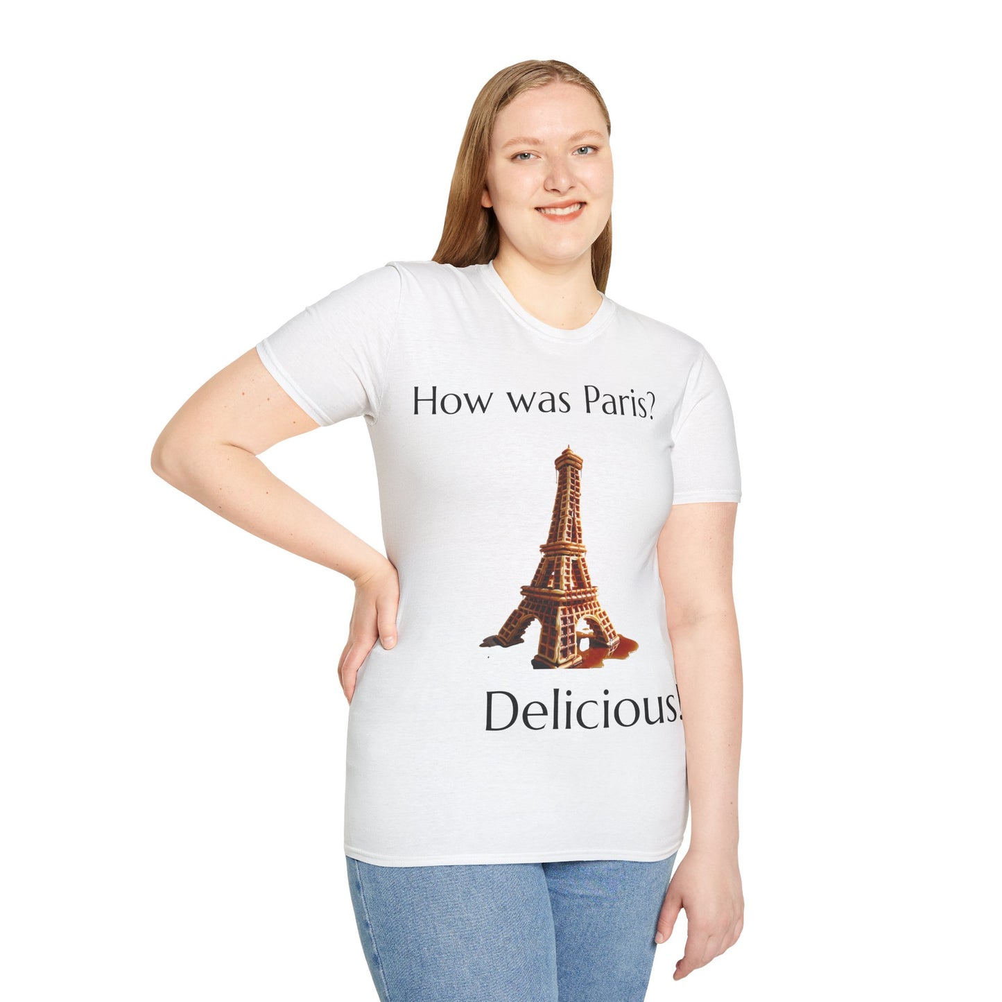 "How was Paris? Delicious!" T-Shirt